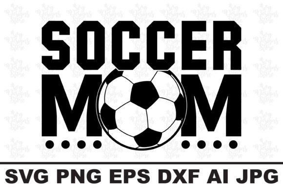 Soccer Mom Football Svg Design: Graphics for Crafts & Content